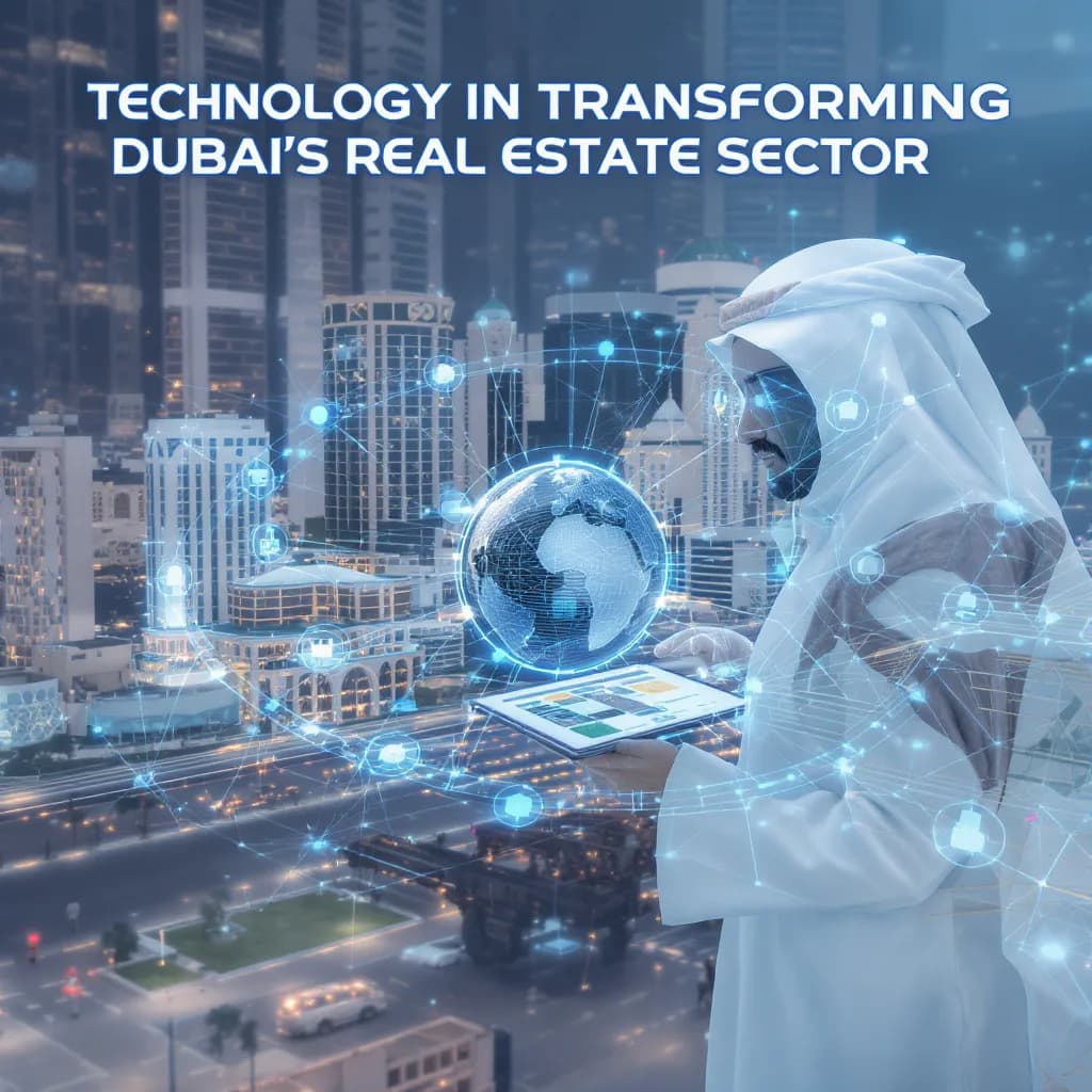 Technology is Transforming Dubai’s Real Estate Sector in 2025